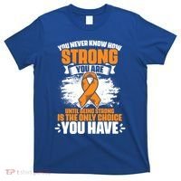 Strong You Are Ms Awareness Multiple Sclerosis Survivor Gift T-Shirt thumb 0