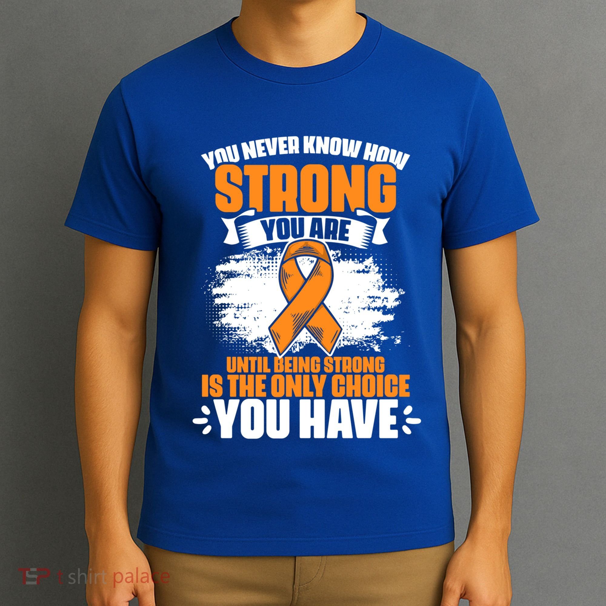 Strong You Are Ms Awareness Multiple Sclerosis Survivor Gift T-Shirt