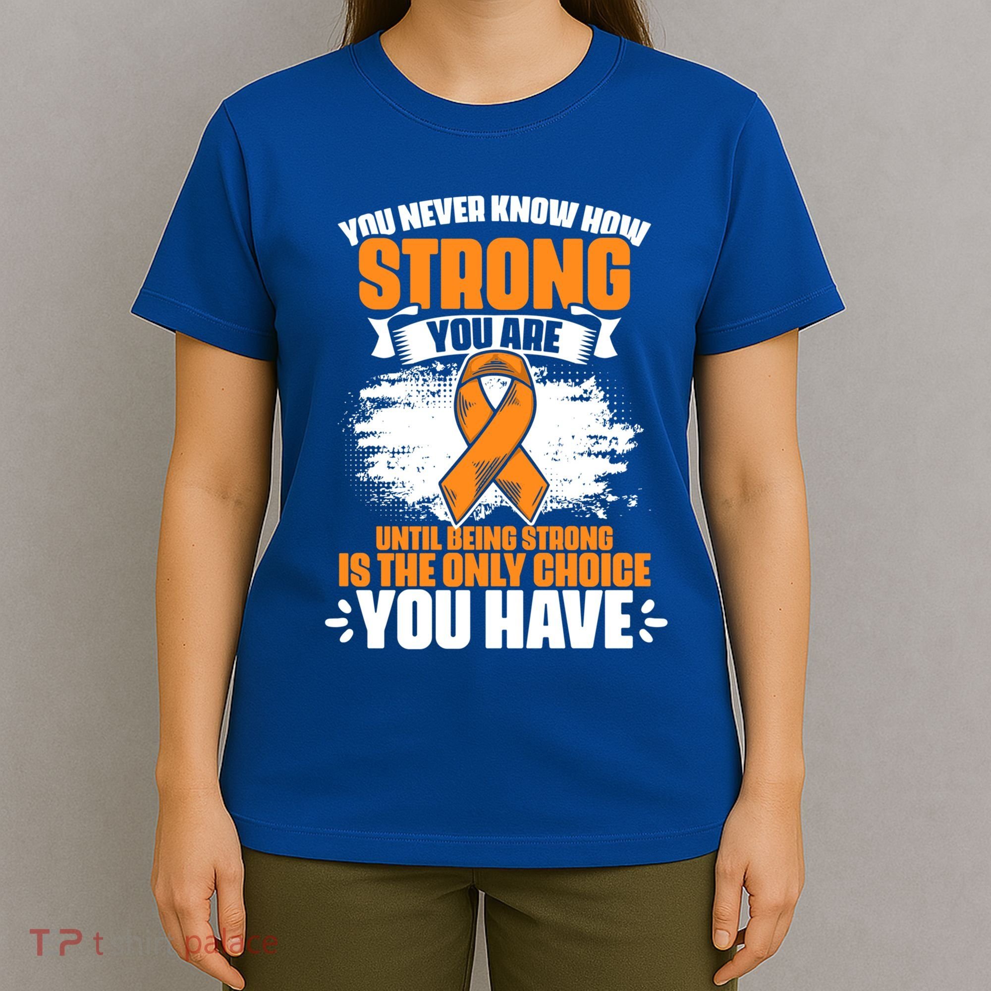 Strong You Are Ms Awareness Multiple Sclerosis Survivor Gift T-Shirt