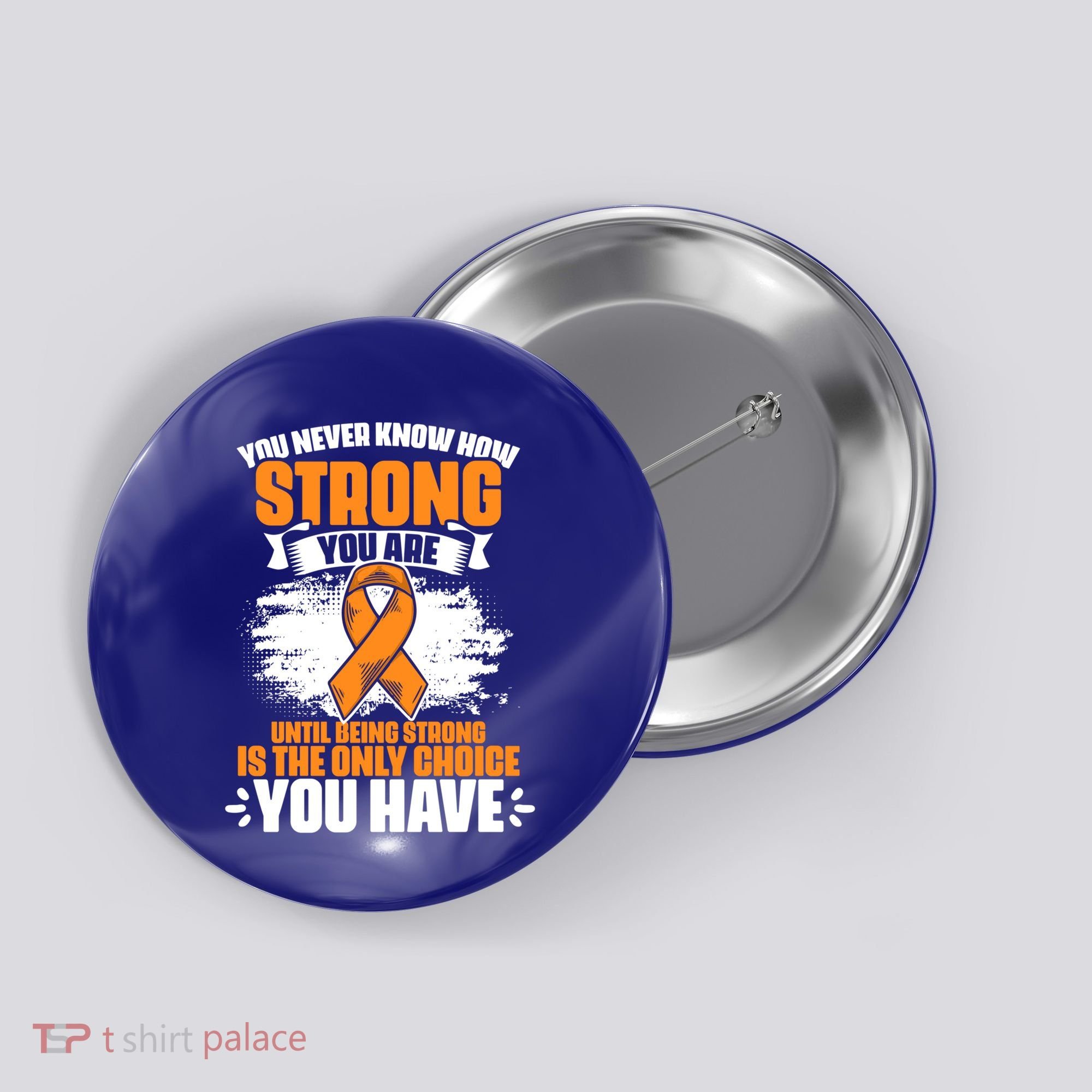 Strong You Are Ms Awareness Multiple Sclerosis Survivor Gift Button