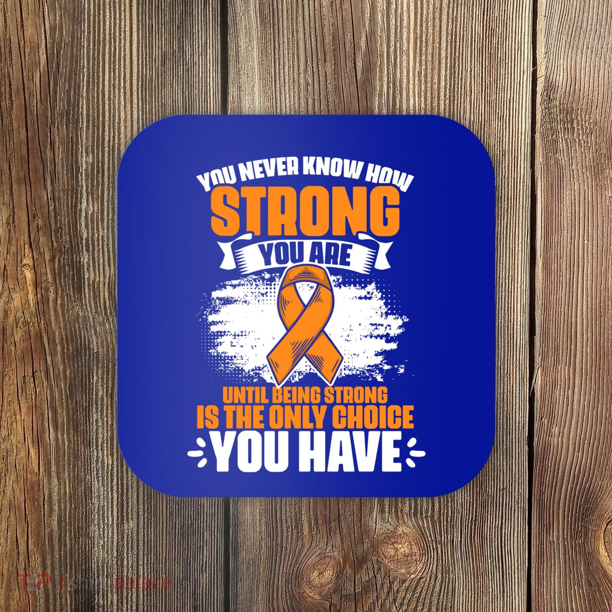 Strong You Are Ms Awareness Multiple Sclerosis Survivor Gift Coaster