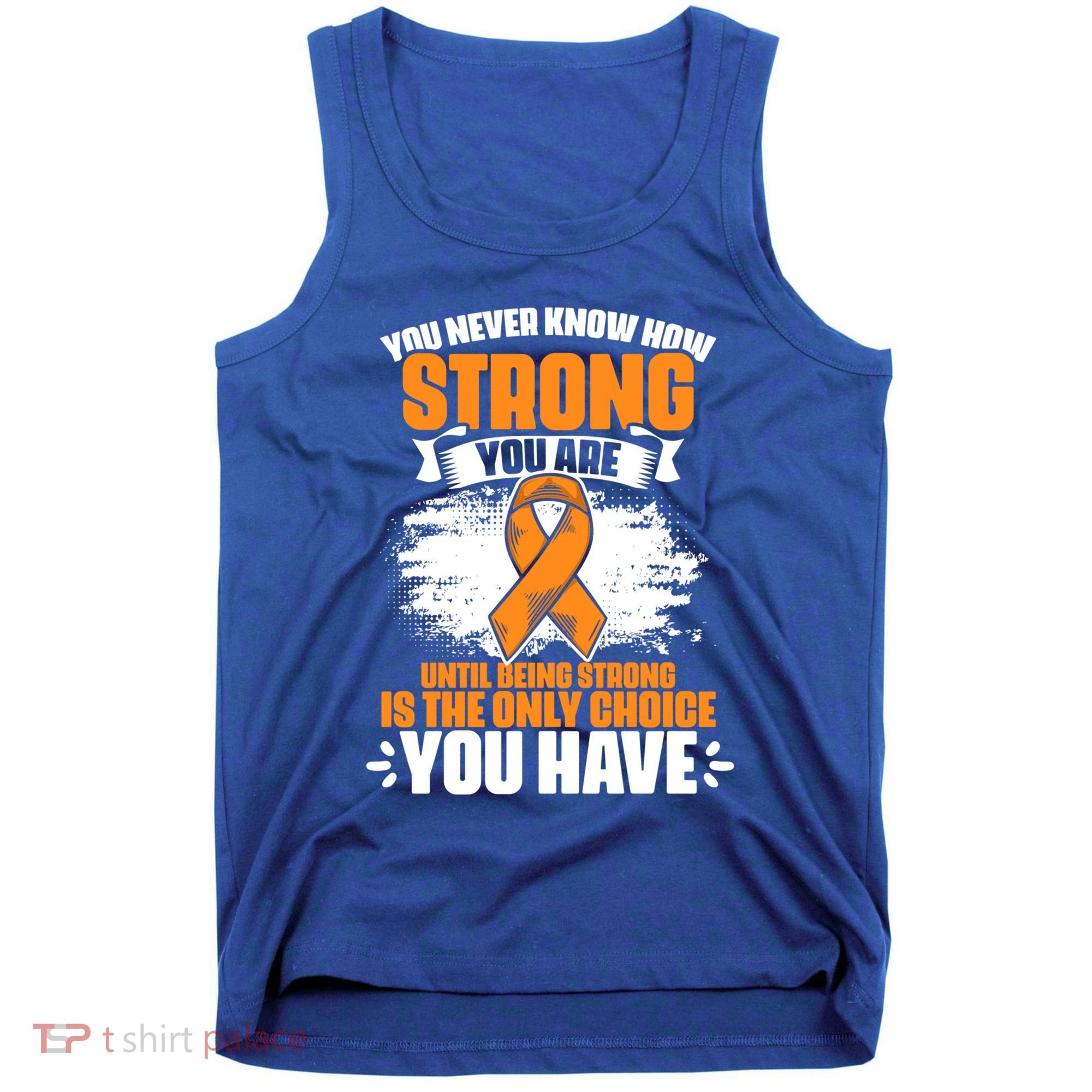 Strong You Are Ms Awareness Multiple Sclerosis Survivor Gift Tank Top