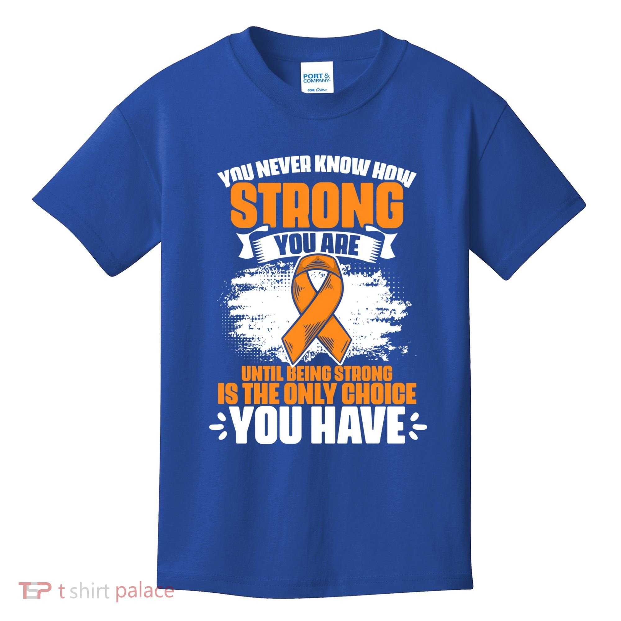 Strong You Are Ms Awareness Multiple Sclerosis Survivor Gift Kids T-Shirt