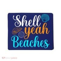 Shell Yeah Beaches Summer Vacation Tropical Cruise Mousepad thumb 0