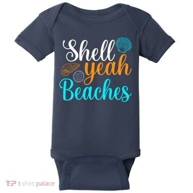 Shell Yeah Beaches Summer Vacation Tropical Cruise Baby Bodysuit