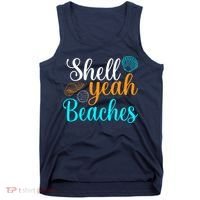 Shell Yeah Beaches Summer Vacation Tropical Cruise Tank Top thumb 0
