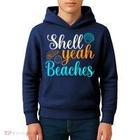 Shell Yeah Beaches Summer Vacation Tropical Cruise Kids Hoodie thumb 4
