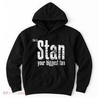 Stan Your Biggest Fan Hoodie thumb 0