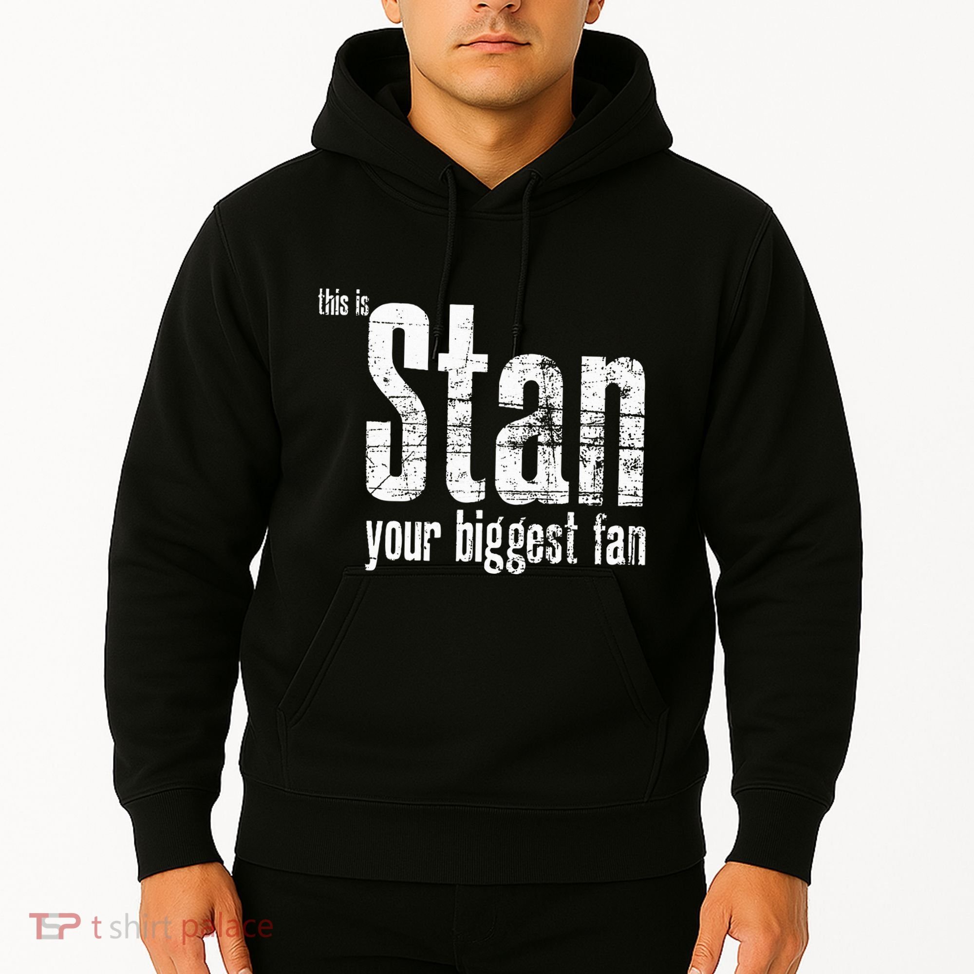 Stan Your Biggest Fan Hoodie