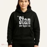 Stan Your Biggest Fan Hoodie thumb 5