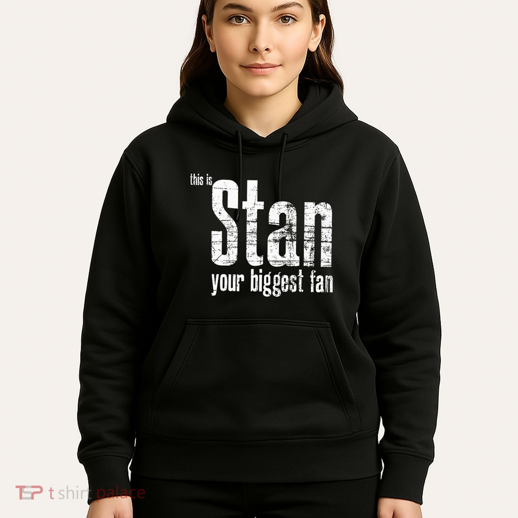Stan Your Biggest Fan Hoodie