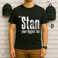 Stan Your Biggest Fan T-Shirt thumb 6