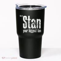 Stan Your Biggest Fan Tumbler thumb 0