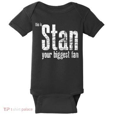 Stan Your Biggest Fan Baby Bodysuit