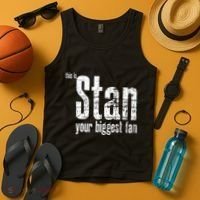 Stan Your Biggest Fan Tank Top thumb 4