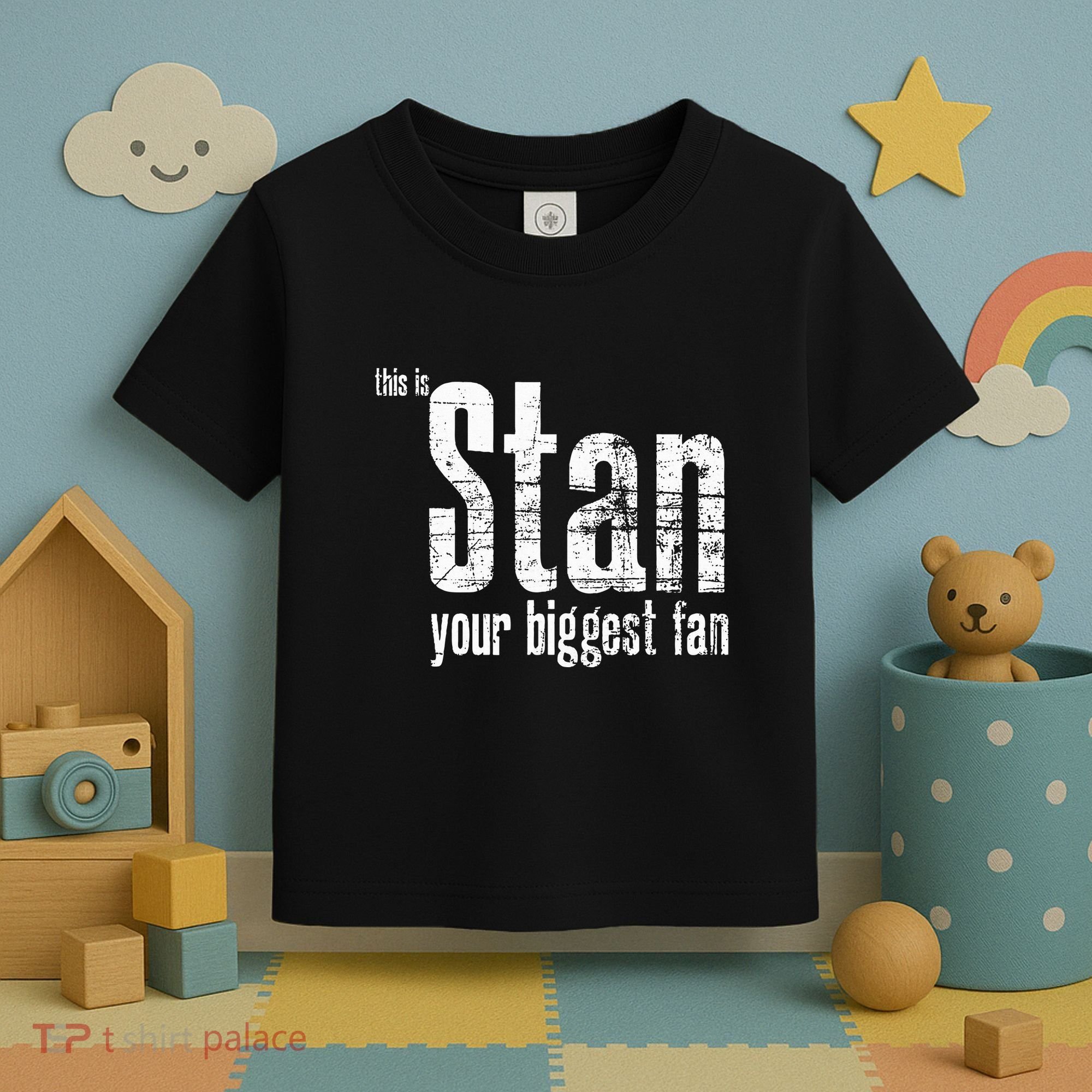 Stan Your Biggest Fan Toddler T-Shirt