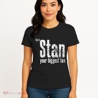 Stan Your Biggest Fan Women's T-Shirt thumb 4