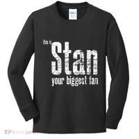 Stan Your Biggest Fan Kids Long Sleeve Shirt thumb 0