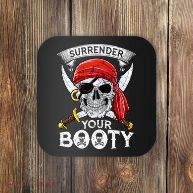 Surrender Your Booty Pirate Skull Funny Jolly Roger Coaster