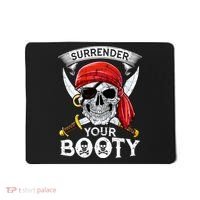 Surrender Your Booty Pirate Skull Funny Jolly Roger Mousepad thumb 0