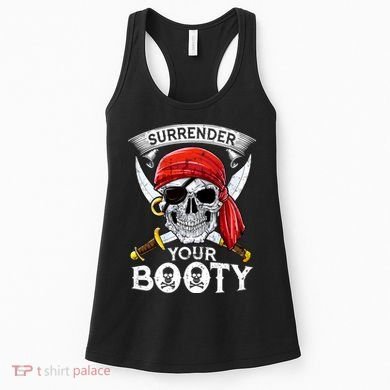 Surrender Your Booty Pirate Skull Funny Jolly Roger Women's Tank Top