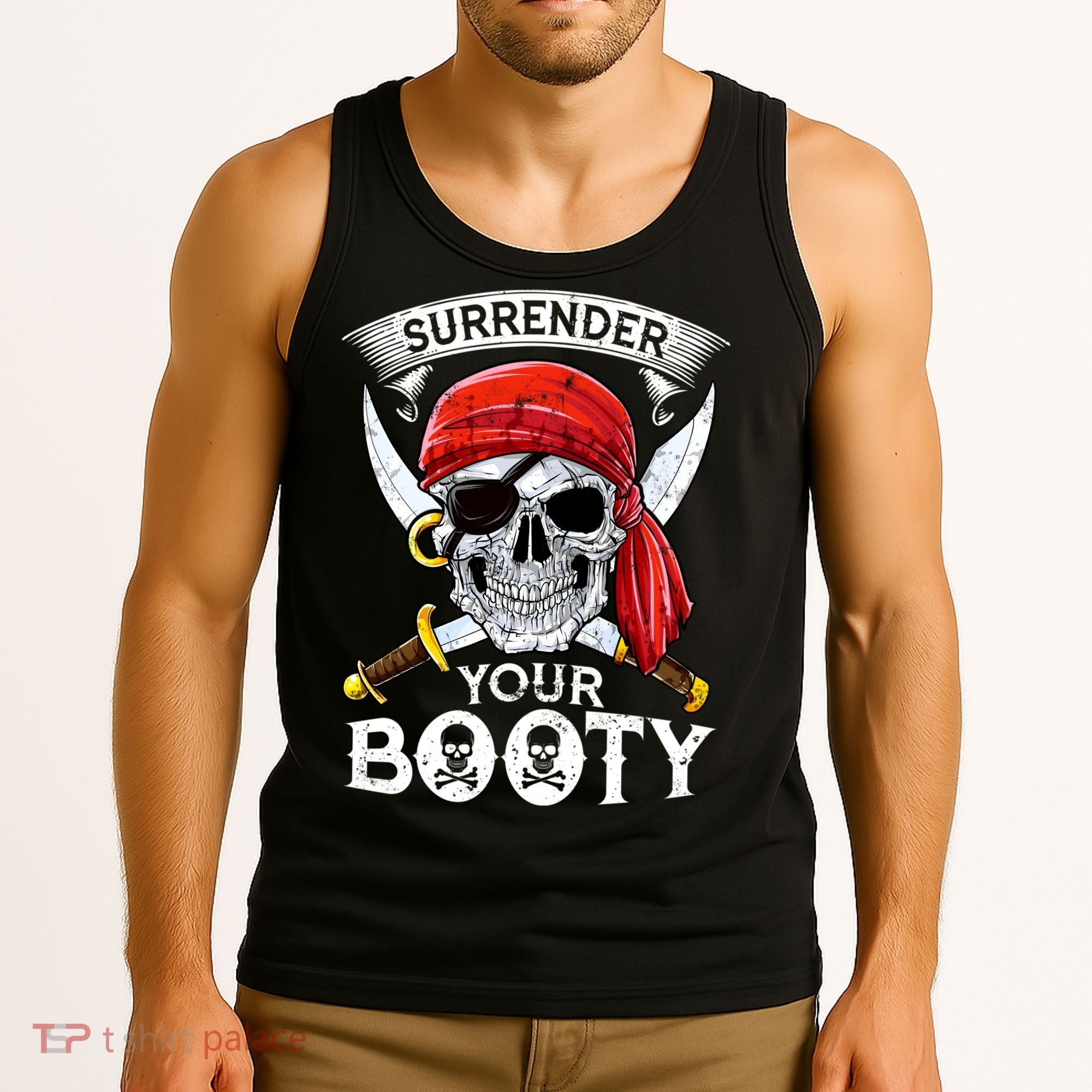 Surrender Your Booty Pirate Skull Funny Jolly Roger Tank Top