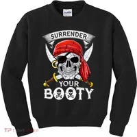 Surrender Your Booty Pirate Skull Funny Jolly Roger Kids Sweatshirt thumb 0