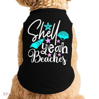 Shell Yeah Beaches Funny Beach Lover Beachcomber Shelling Doggie Tank