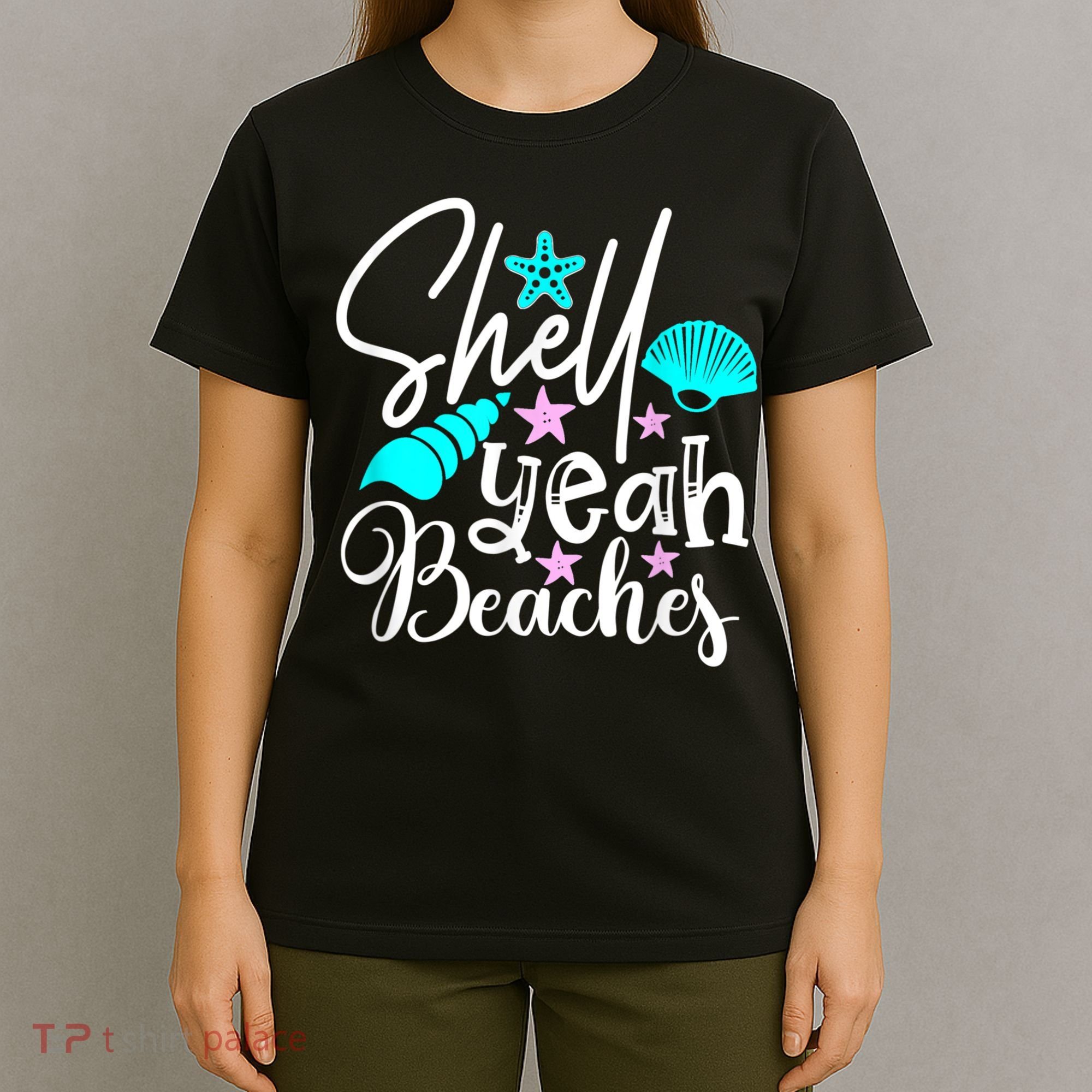 Shell Yeah Beaches Funny Beach Lover Beachcomber Shelling T-Shirt