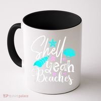 Shell Yeah Beaches Funny Beach Lover Beachcomber Shelling Coffee Mug thumb 0