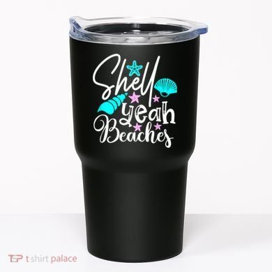 Shell Yeah Beaches Funny Beach Lover Beachcomber Shelling Tumbler