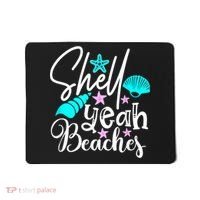 Shell Yeah Beaches Funny Beach Lover Beachcomber Shelling Mousepad thumb 0