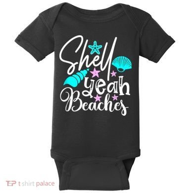 Shell Yeah Beaches Funny Beach Lover Beachcomber Shelling Baby Bodysuit