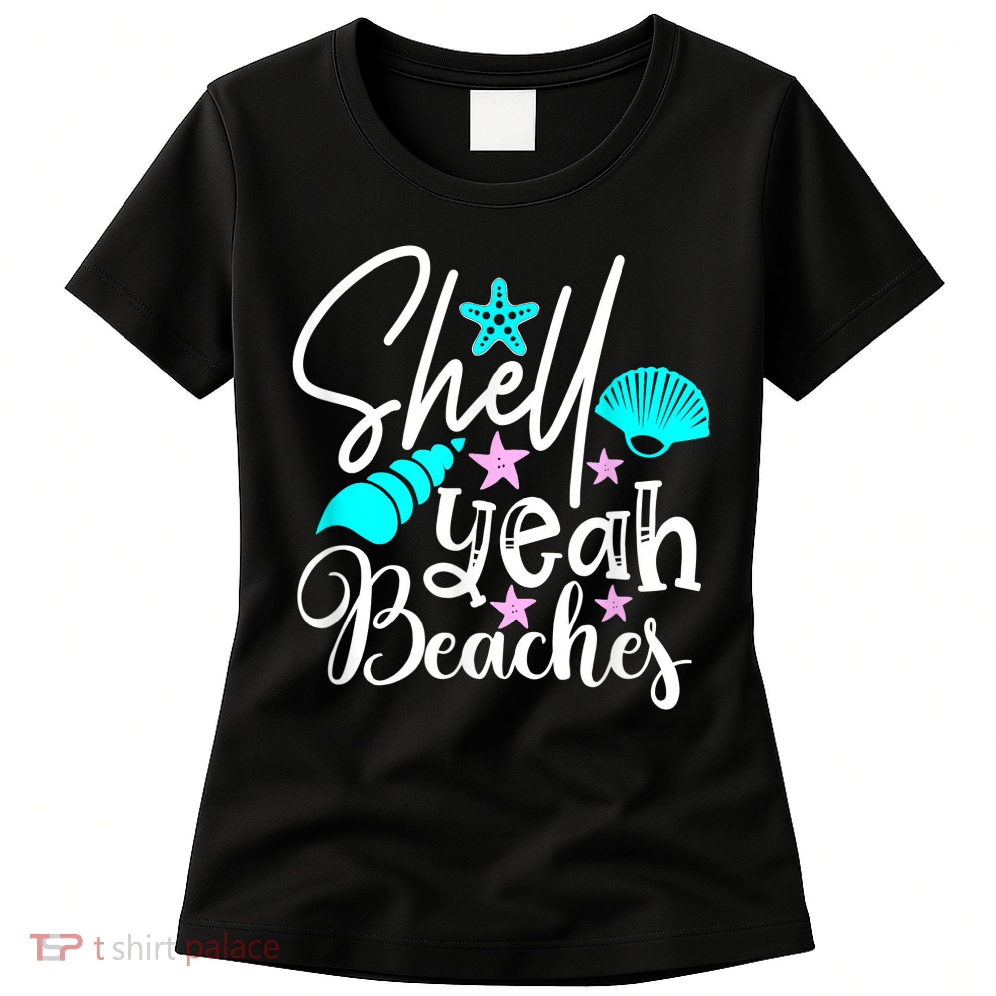 Shell Yeah Beaches Funny Beach Lover Beachcomber Shelling Women's T-Shirt