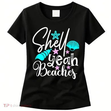Shell Yeah Beaches Funny Beach Lover Beachcomber Shelling Women's T-Shirt