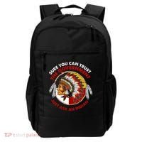 Sure You Can Trust The Government Just Ask An Indian Backpack thumb 0