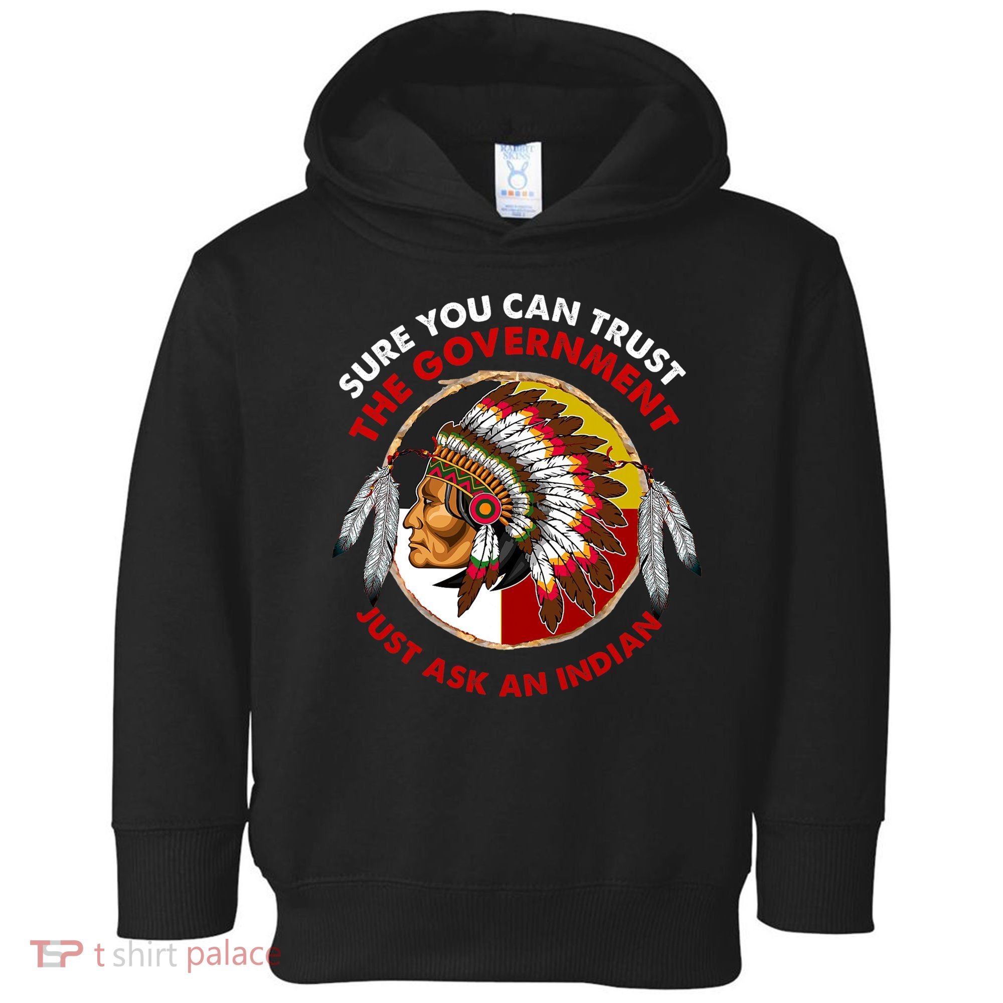 Sure You Can Trust The Government Just Ask An Indian Toddler Hoodie