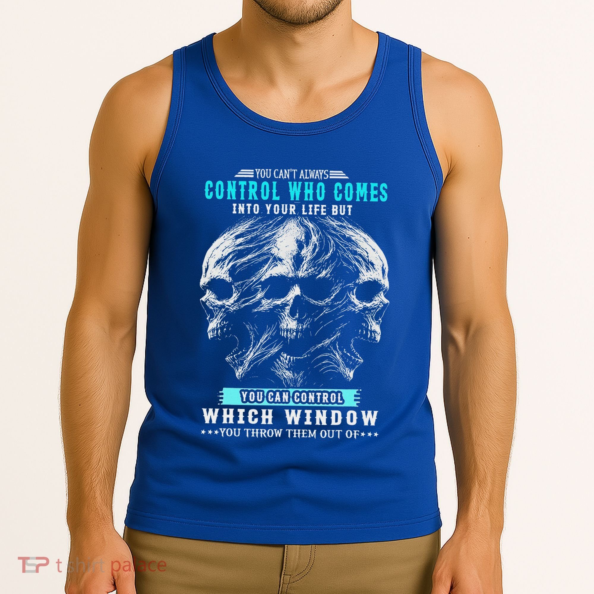Skull You CanT Always Control Who Comes Into Your Life Tank Top
