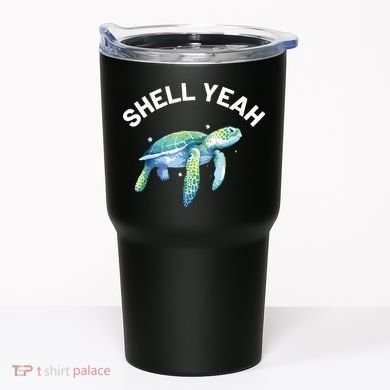 Shell Yeah Cute Tortoise Sea Turtle Lover Tumbler