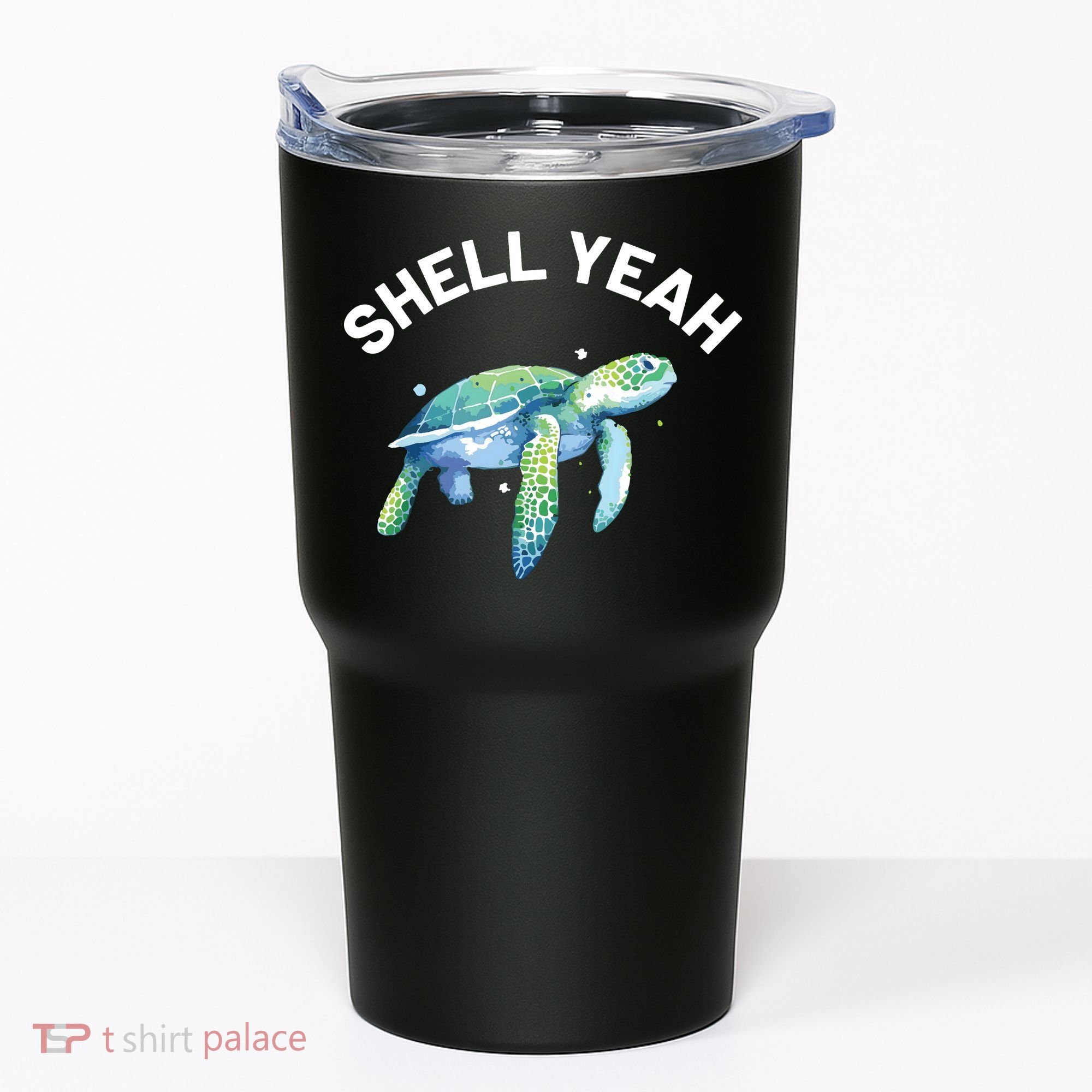 Shell Yeah Cute Tortoise Sea Turtle Lover Tumbler