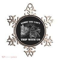 Sorry You Can't Trip With Us Ornament thumb 0