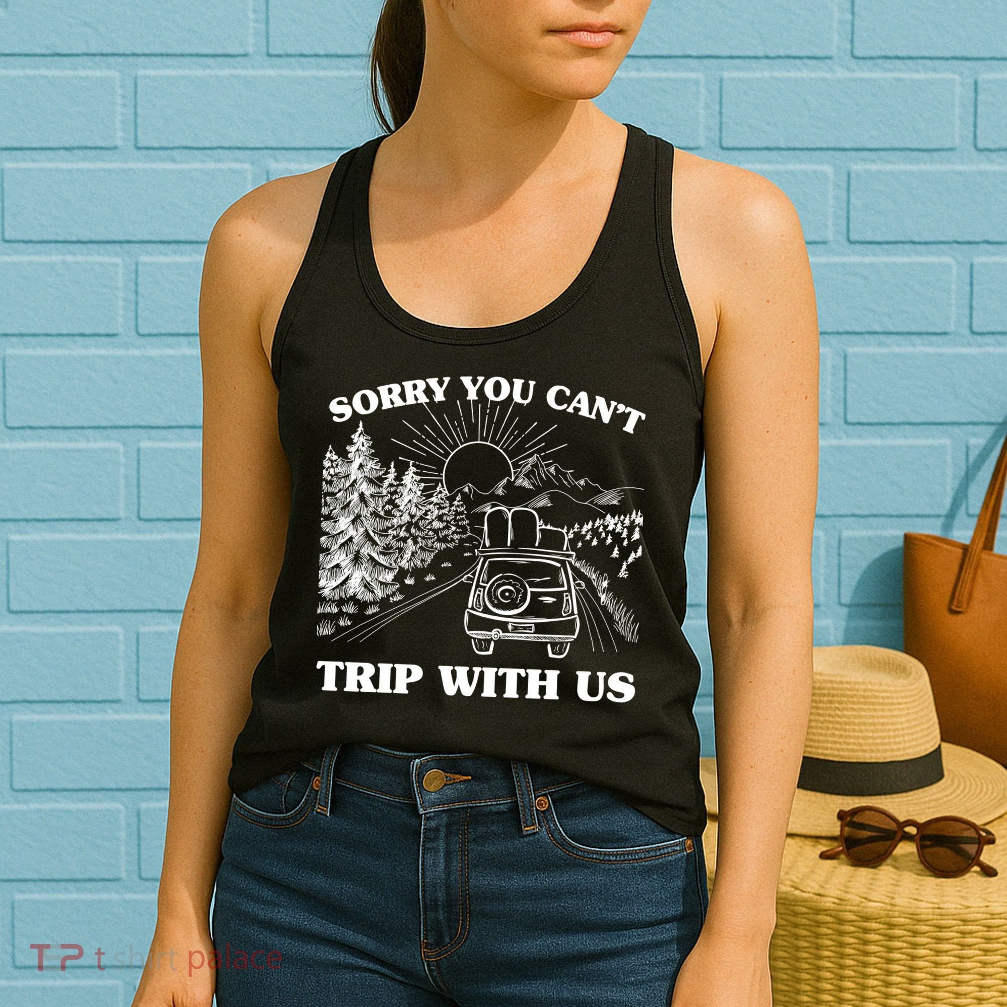 Sorry You Can't Trip With Us Women's Tank Top
