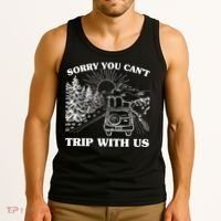 Sorry You Can't Trip With Us Tank Top thumb 3