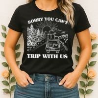Sorry You Can't Trip With Us Women's T-Shirt thumb 2