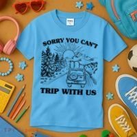 Sorry You Can't Trip With Us Kids T-Shirt thumb 3
