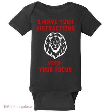 Starve Your Distractions Feed Your Focus Baby Bodysuit