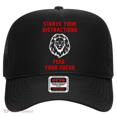 Starve Your Distractions Feed Your Focus Hat