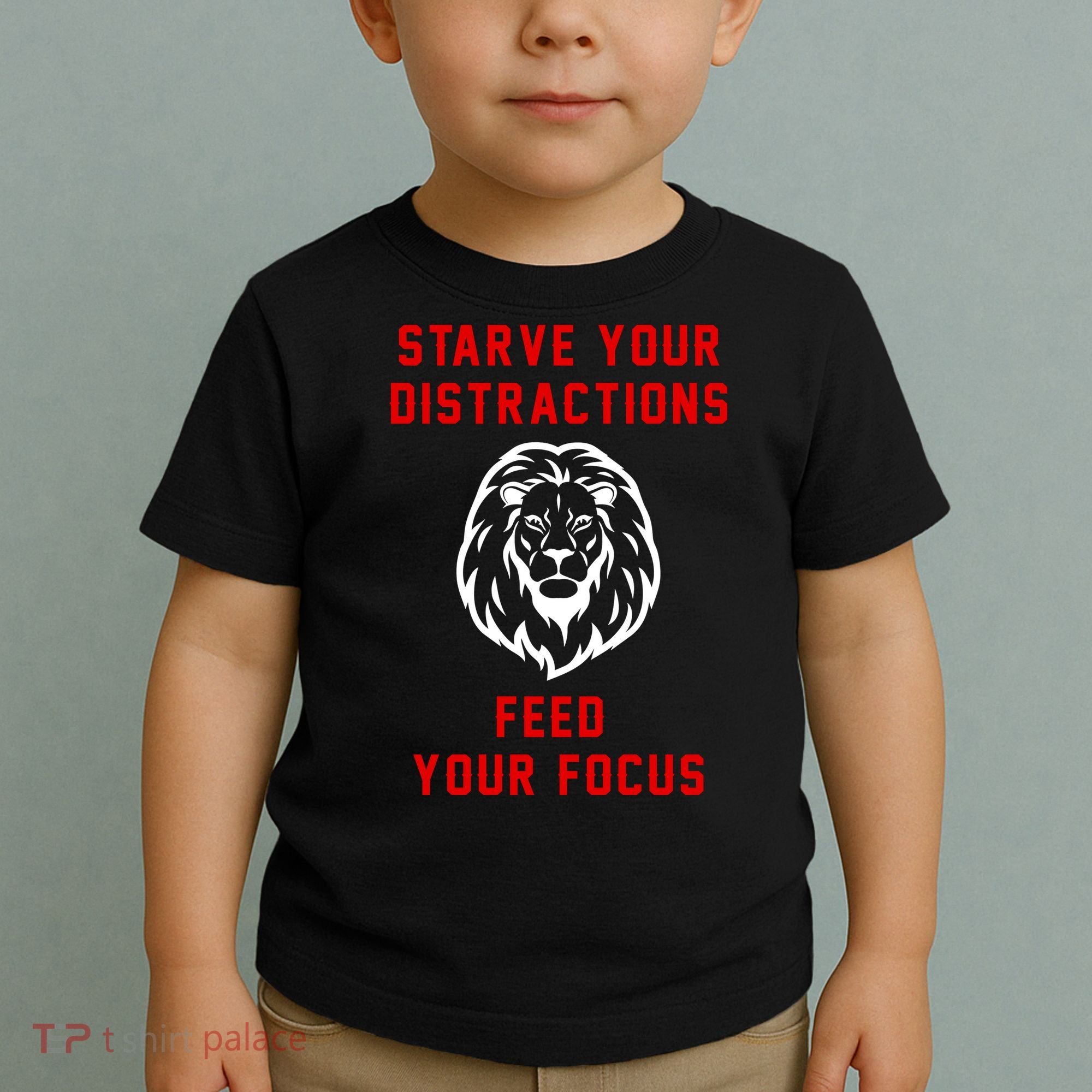 Starve Your Distractions Feed Your Focus Toddler T-Shirt