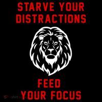 Starve Your Distractions Feed Your Focus Women's T-Shirt thumb 6