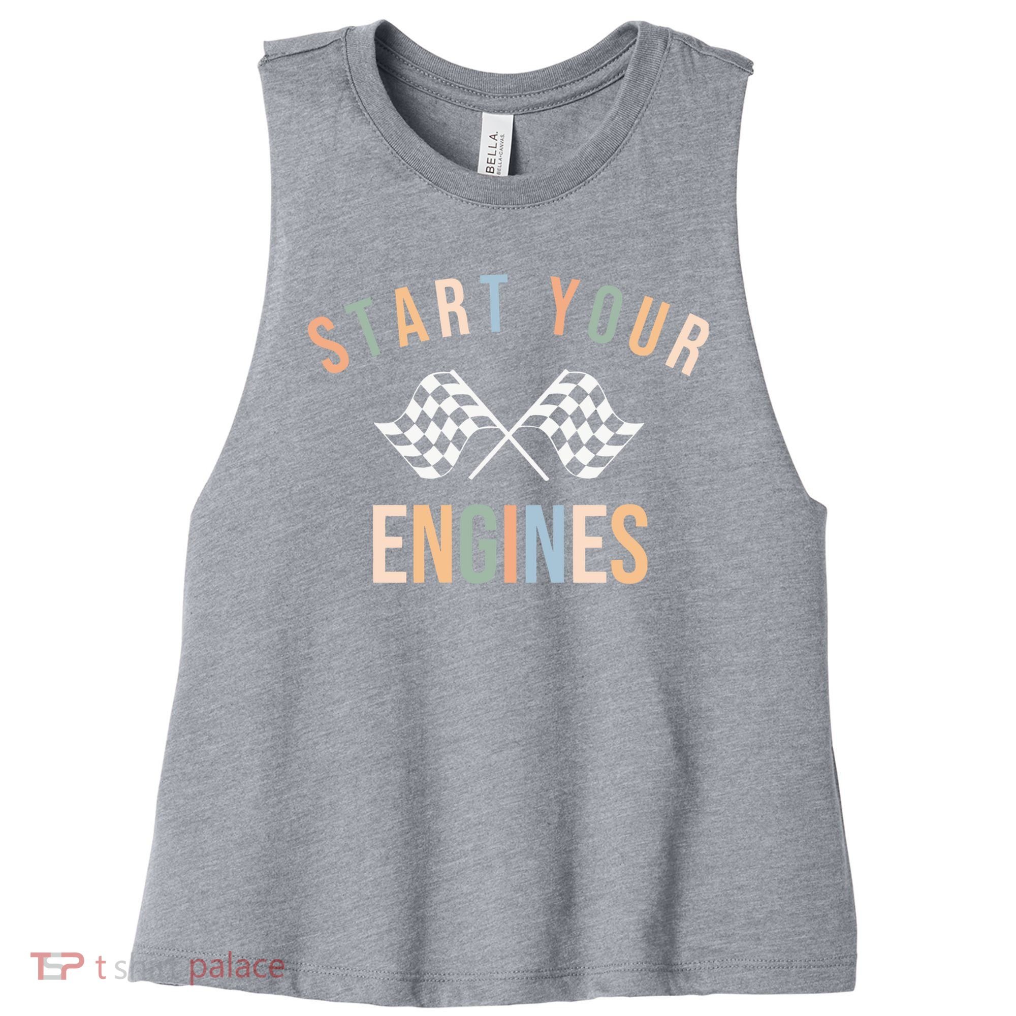 Start Your Engines Funny Checkered Flag Racing Funny Gift Women's Racerback Cropped Tank